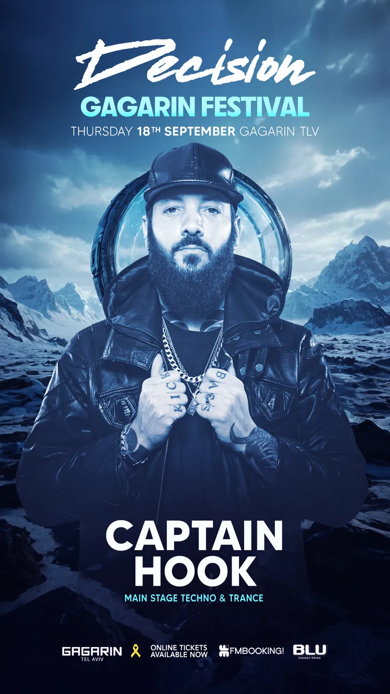 פוסטר Decision Gagarin Festival, יום חמישי 18 בספטמבר, Gagarin תל אביב. האמן Captain Hook, במה ראשית טכנו וטראנס.